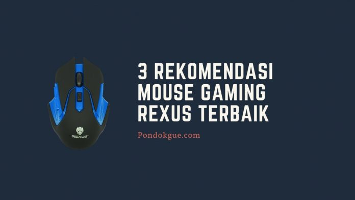 3 Rekomendasi Mouse Gaming Rexus Terbaik