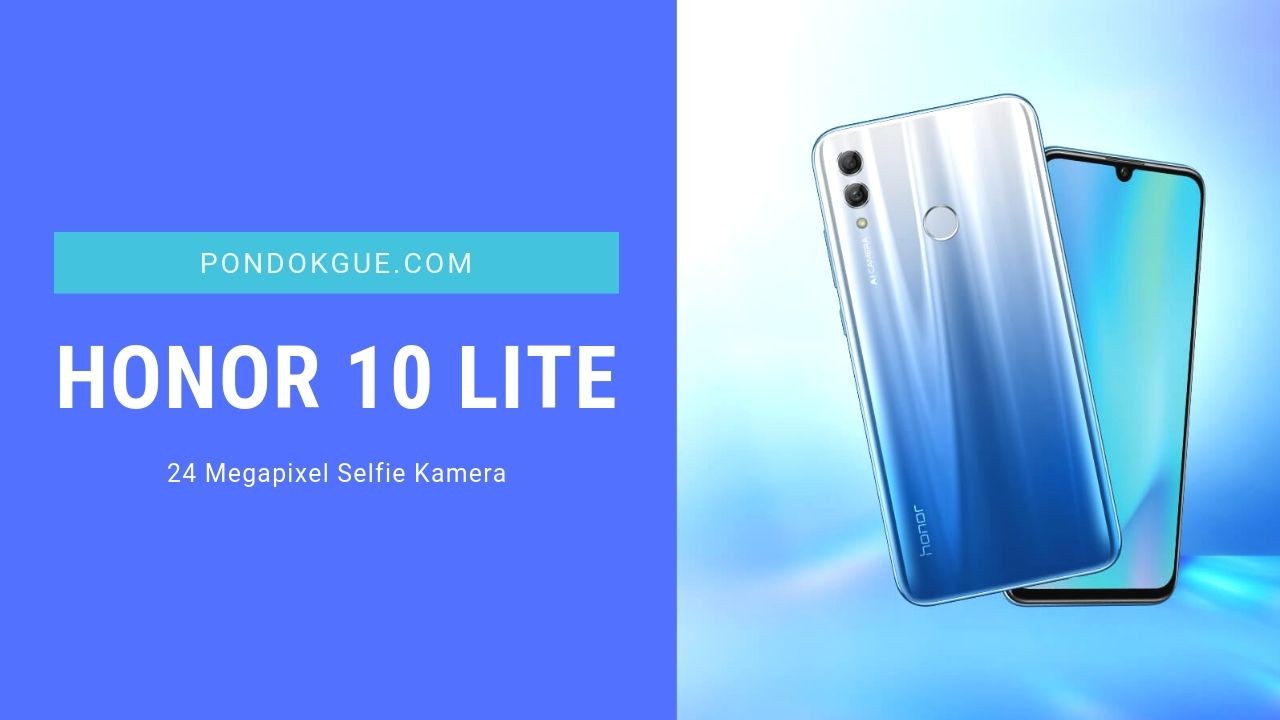 Honor 10 Lite - 3 Rekomendasi Smartphone Ramadhan Terbaik
