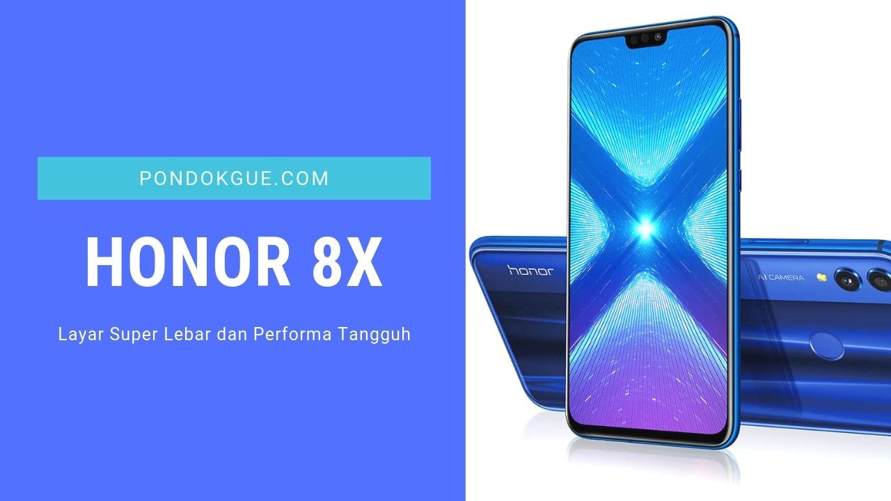 Honor 8X - 3 Rekomendasi Smartphone Ramadhan Terbaik