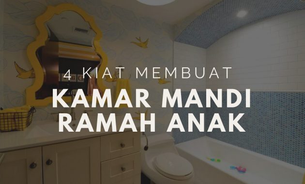 4 Kiat Membuat Kamar Mandi Ramah Anak