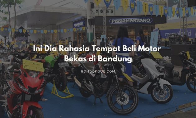 Ini Dia Rahasia Tempat Beli Motor Bekas di Bandung