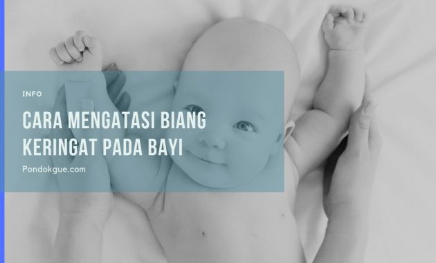 Cara Mengatasi Biang Keringat Pada Bayi
