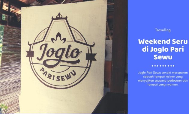Weekend Seru di Joglo Pari Sewu