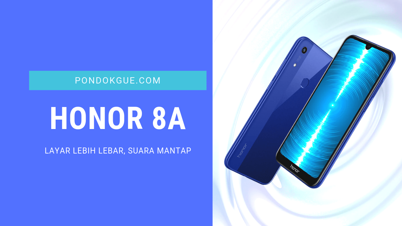 Honor 8A - 3 Rekomendasi Smartphone Ramadhan Terbaik