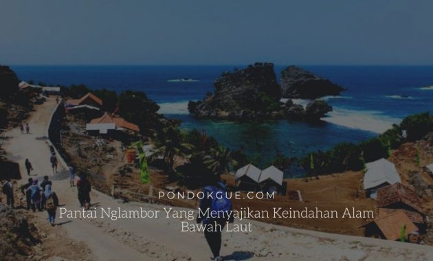 Pantai Nglambor Yang Menyajikan Keindahan Alam Bawah Laut