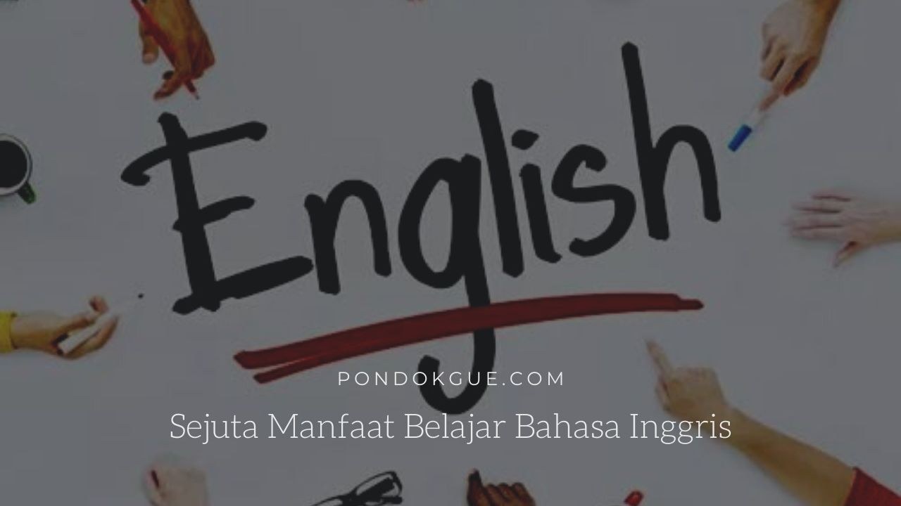 Sejuta Manfaat Belajar Bahasa Inggris