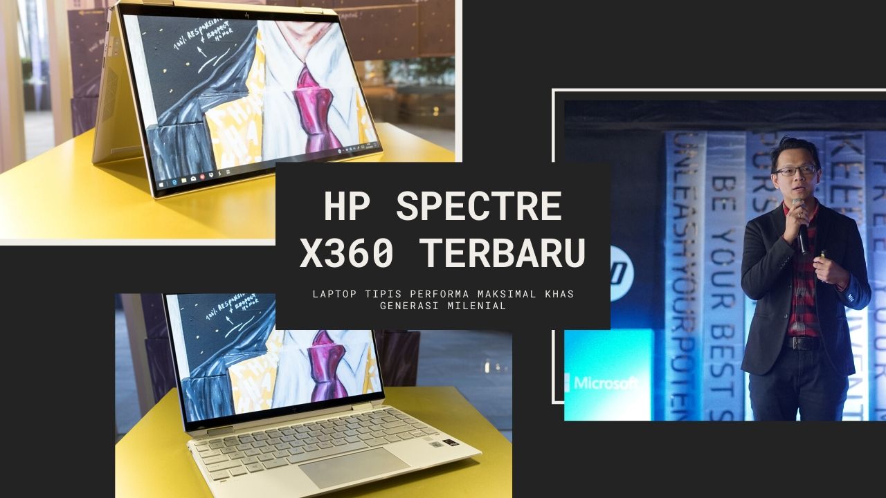 HP Spectre x360 Terbaru, Laptop Tipis Performa Maksimal Khas Generasi Milenial