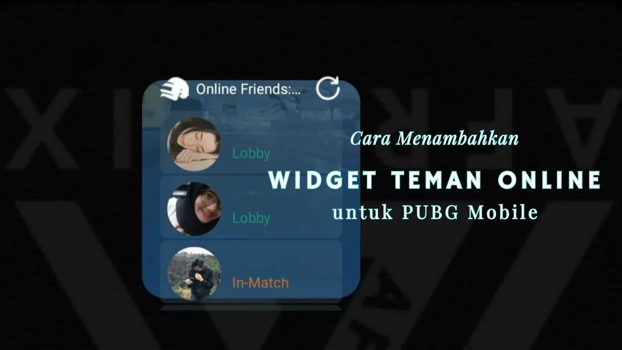 Cara Menambahkan Widget Teman Online untuk PUBG Mobile