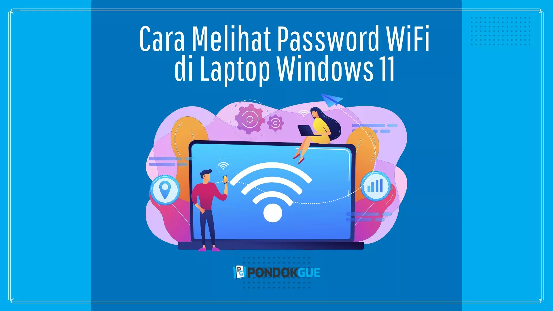 Cara Melihat Password WiFi di Laptop Windows 11 - Pondokgue.com