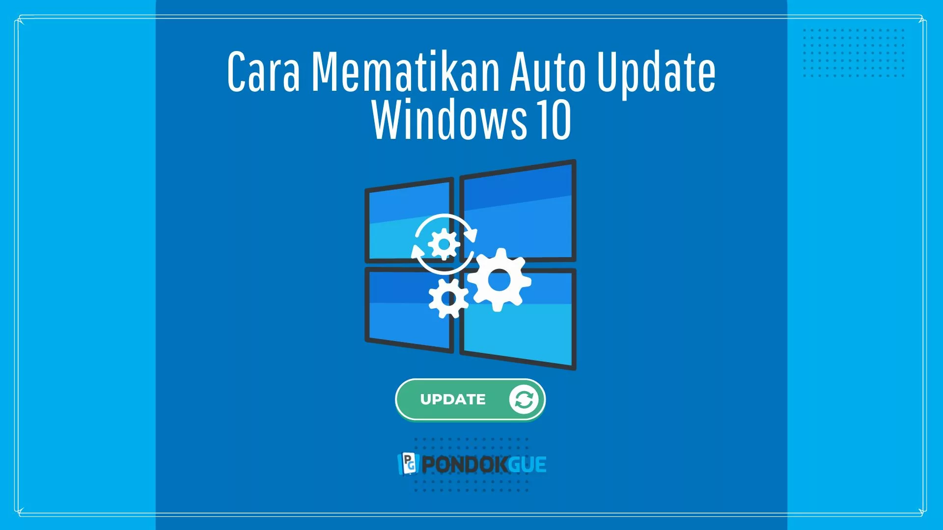 Cara Mematikan Auto Update Windows 10