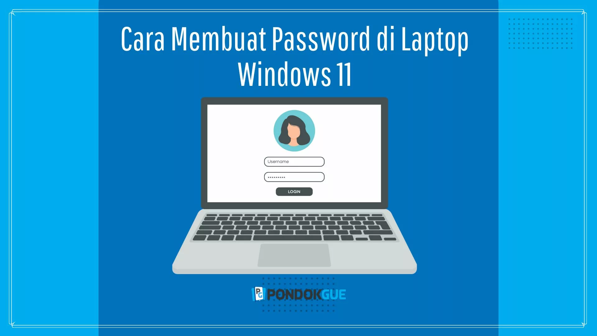 Cara Membuat Password di Laptop Windows 11 - Pondokgue.com