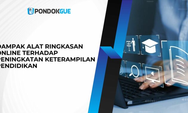 Dampak Alat Ringkasan Online terhadap Peningkatan Keterampilan Pendidikan