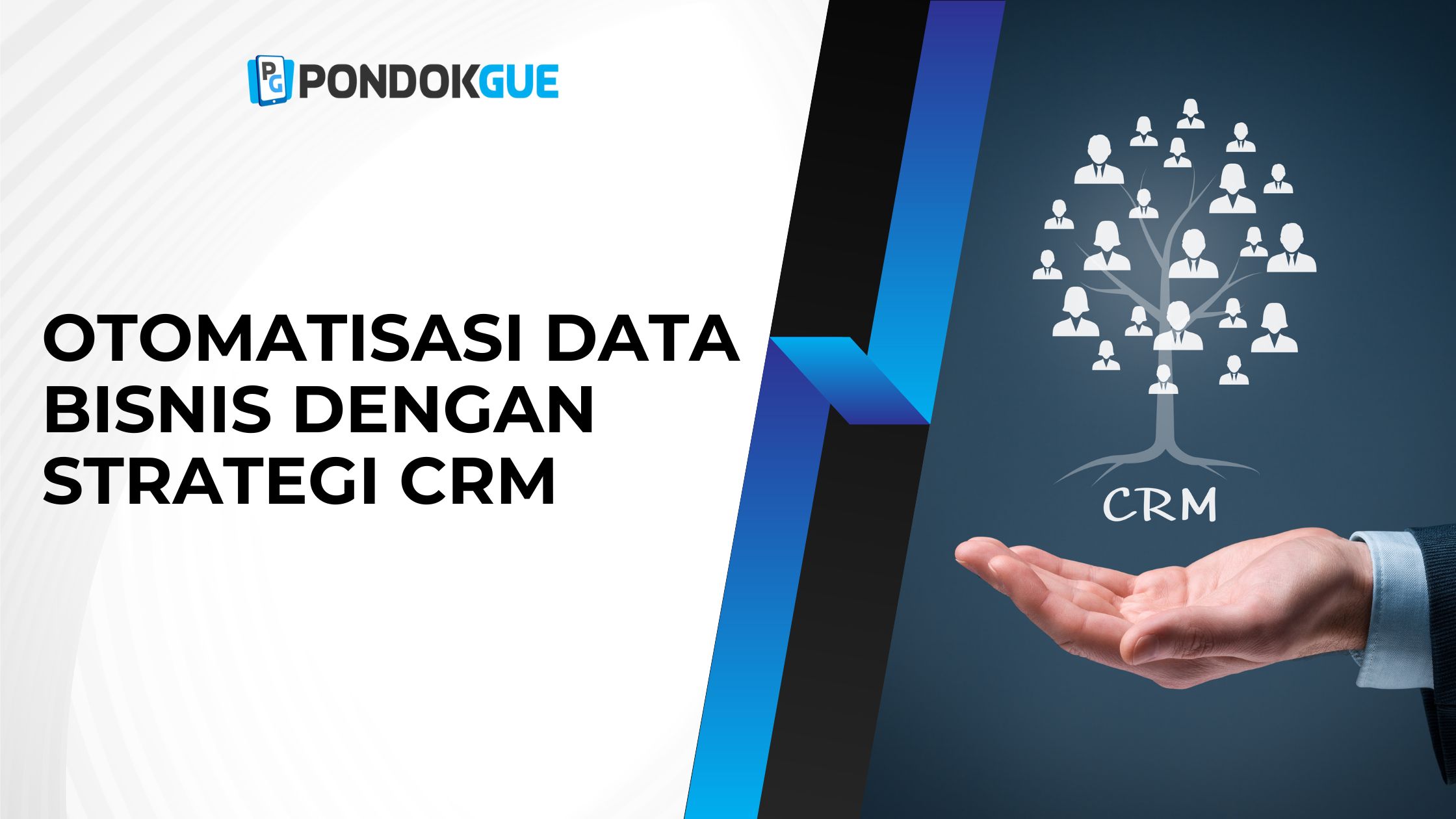 Otomatisasi Data Bisnis dengan Strategi CRM