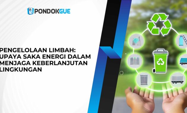 Pengelolaan Limbah: Upaya Saka Energi dalam Menjaga Keberlanjutan Lingkungan