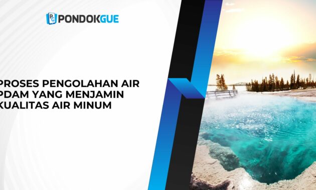 Proses Pengolahan Air PDAM yang Menjamin Kualitas Air Minum