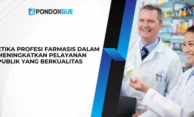 Etika Profesi Farmasis dalam Meningkatkan Pelayanan Publik yang Berkualitas