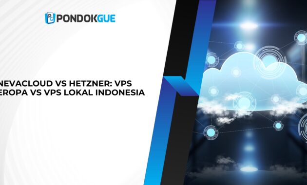 Nevacloud vs Hetzner VPS Eropa vs VPS Lokal Indonesia